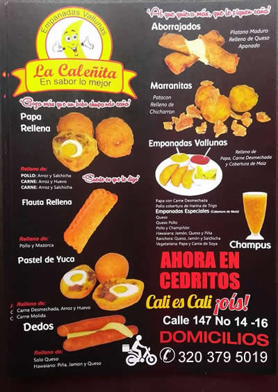 Empanadas Vallunas la Caleñita - Sede Principal. Barrio Cedritos, norte de Bogotá.  Venta de Aborrajados, Marranitas, Empanadas, Papas Rellenas, Flauta Rellena, Dedos de Queso, Chuleta Valluna, Patacón, Lulada, Champus.  Lo mejor de Cali.