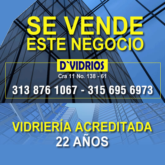 Se vende este negocio.  Se vende vidriería acreditada 22 años.  Barrio Cedritos, norte de Bogotá.