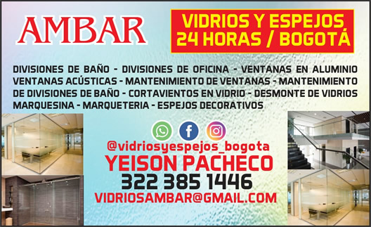 Ambar - Servicio domicilio venta e instalación de vidrios, espejos.  Vidriería, norte sur occidente oriente Bogota - barrio Cedritos.  Ventanería aluminio, divisiones de baño, películas de seguridad, arreglo y mantenimiento, marquetería, instalaciones.