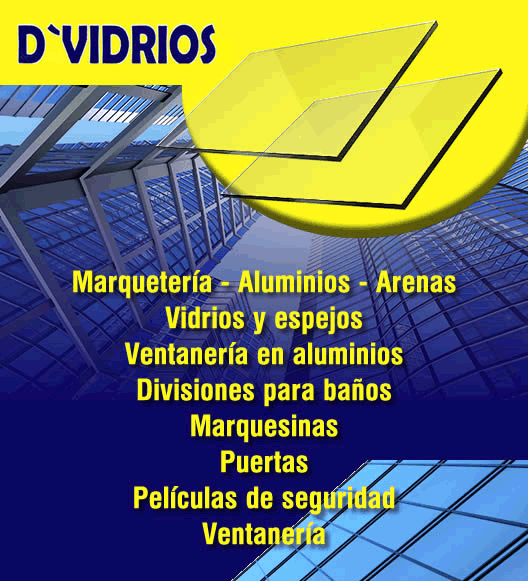 D'VIDRIOS. Cedritos, Bogotá. Vidrios y espejos. Aluminios. Ventanería en aluminios. Divisiones para baños. Marquesinas. Puertas. Películas de seguridad. Ventanería. Vidriería.